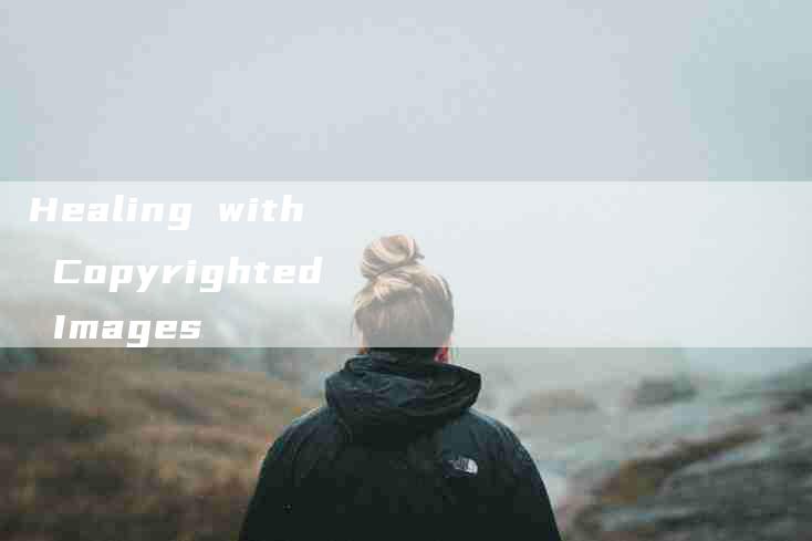 Healing with Copyrighted Images